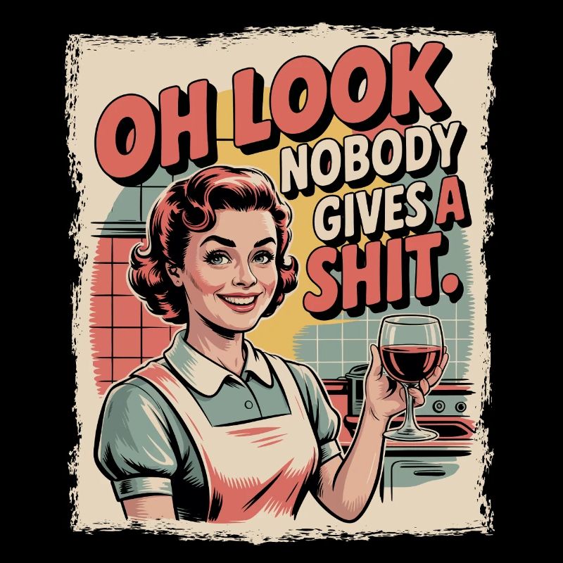 Sarcastic Oh Look Nobody Gives A Shit