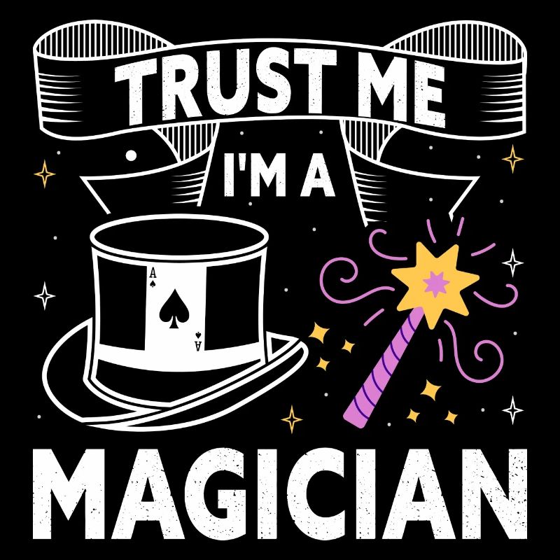 Trust Me I'm A Magician Funny Wizzard Magic Show