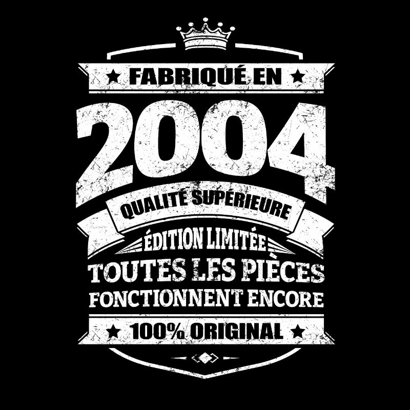 FABRIQUÉ EN 2004