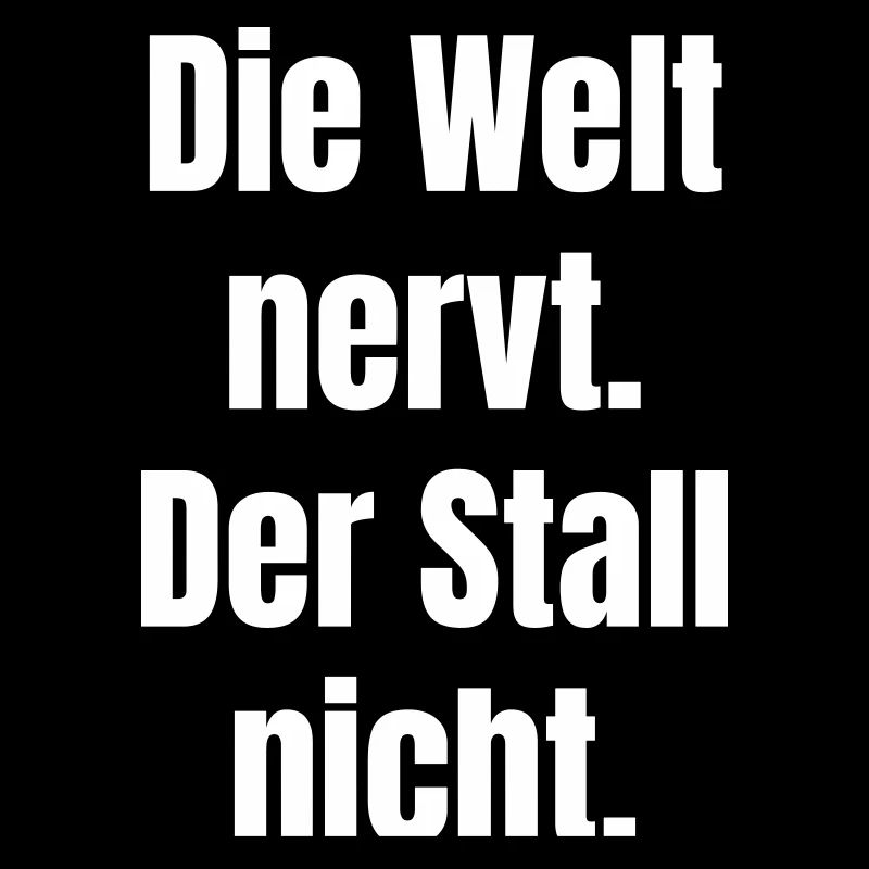 DieWeltNervtDerStallNicht