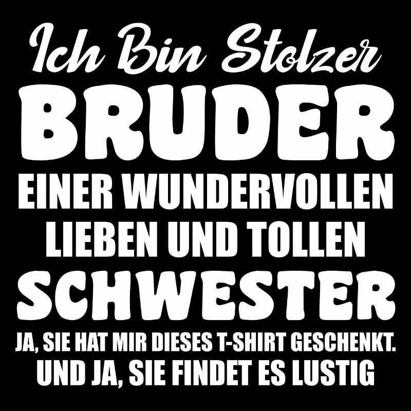 Ich Bin Stolzer Bruder Einer Tollen Schwester