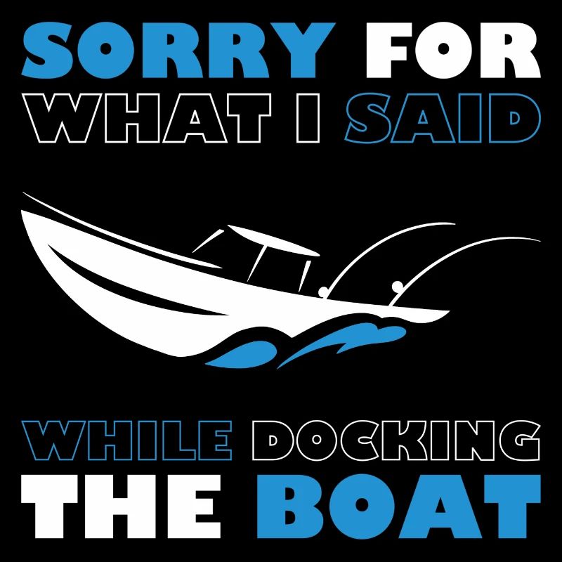Désolé pour ce que j’ai dit en amarrant le bateau