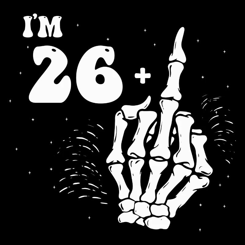 27. Geburtstag Skelett Hand - Ich bin 26 plus mittel