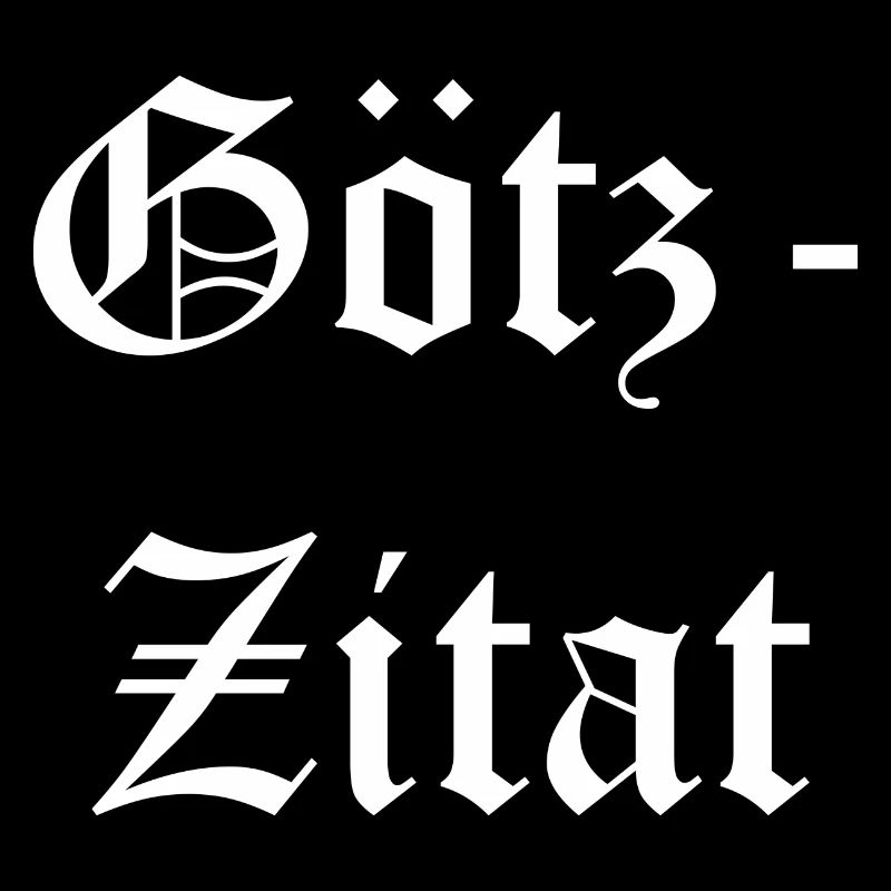 Götz Zitat