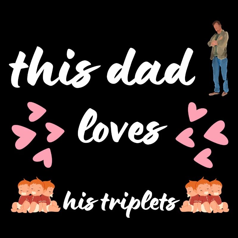This Dad Loves His Triplets