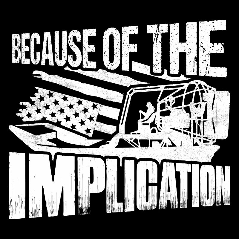 Because Of The Implication Propeller Swamp Captain