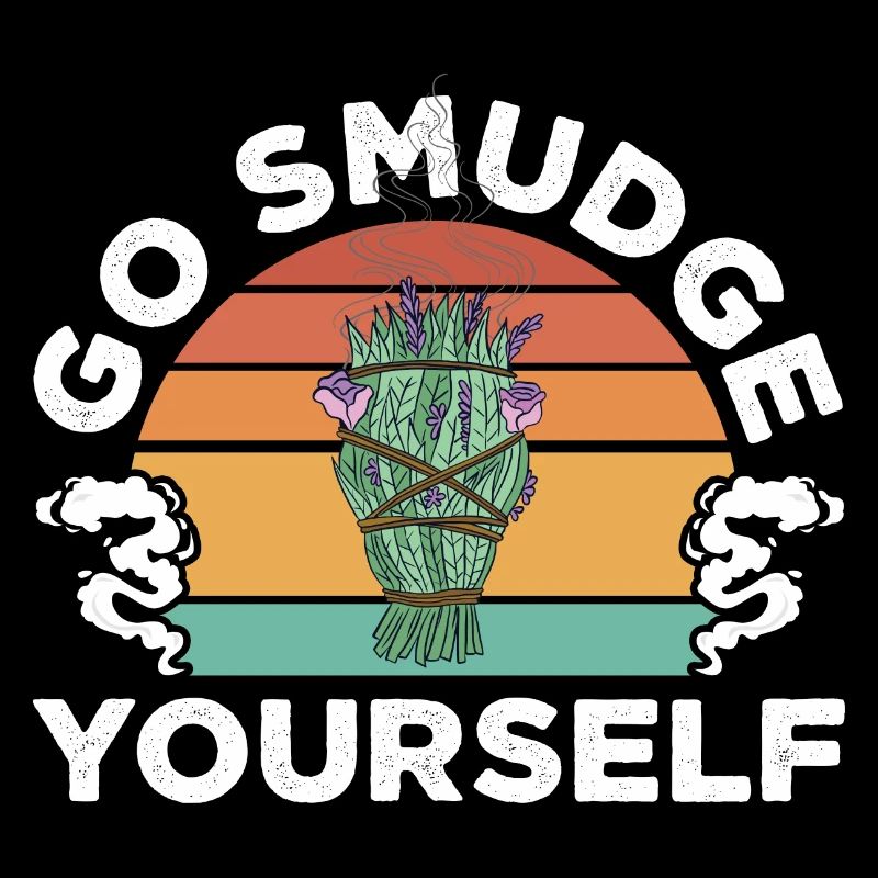 Go Smudge Yourself Sage Cleansing Energy Healing