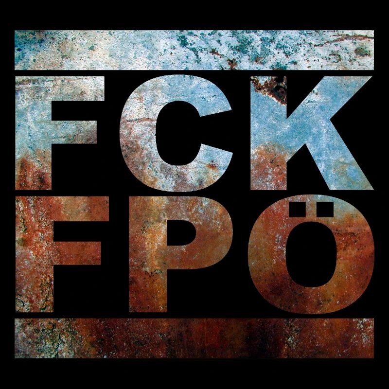 FCK FPÖ - Setting an example against the right (vintage)