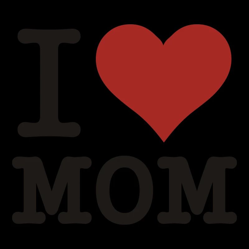 I Love Mom