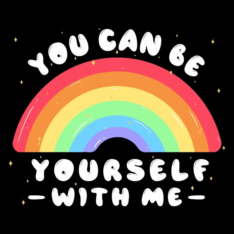 You Can Be Yourself With Me - LGBTQ Ally - Pride