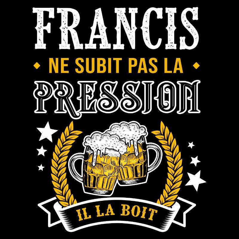 Francis bière cadeau humour Francis