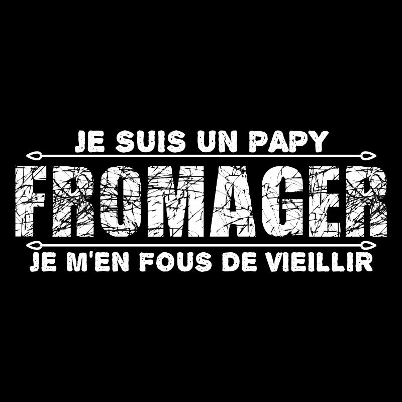 je suis un papy fromager cadeau de mon papy.