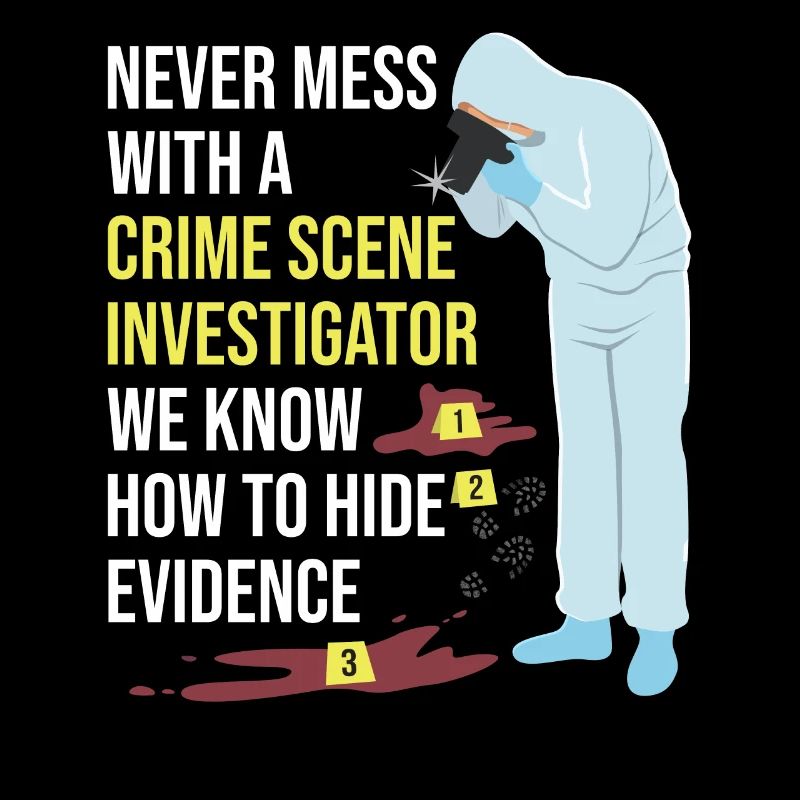 Kriminaltechniker Tatortermittler Forensik Spruch