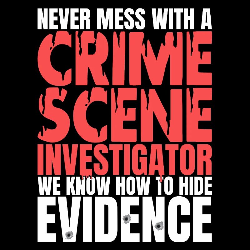 Kriminaltechniker Tatortermittler Forensik Spruch