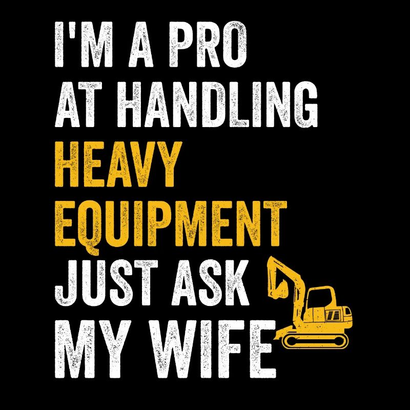 Retro Excavator Slogan Excavator Driver Construction Site