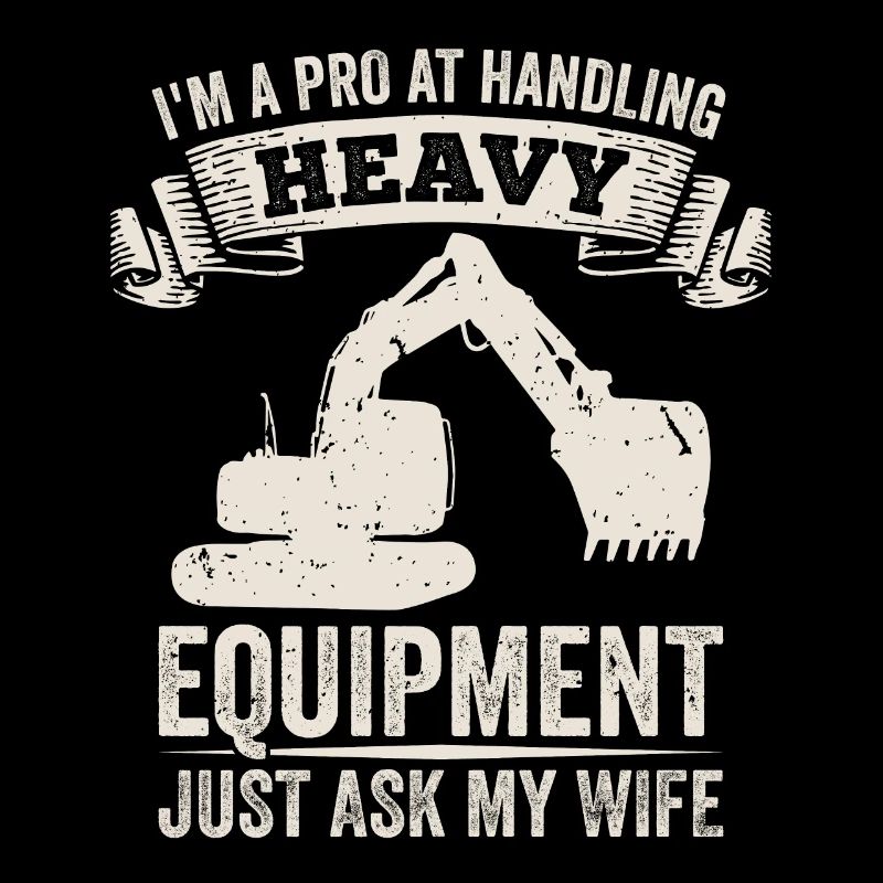 Retro Excavator Slogan Excavator Driver Construction Site