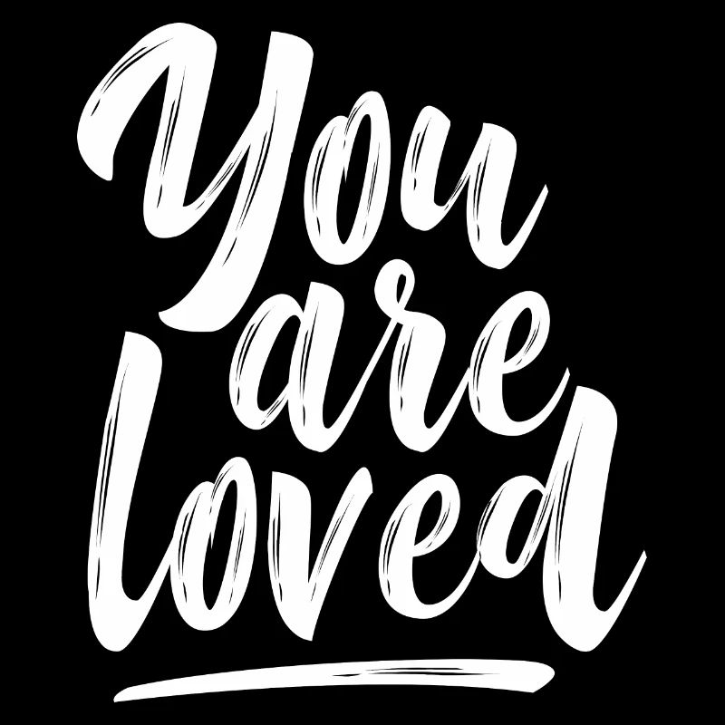 You Are Loved