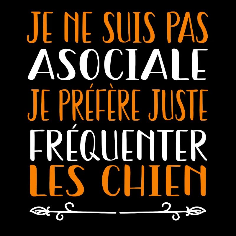 Je préfère juste fréquenter les chiens