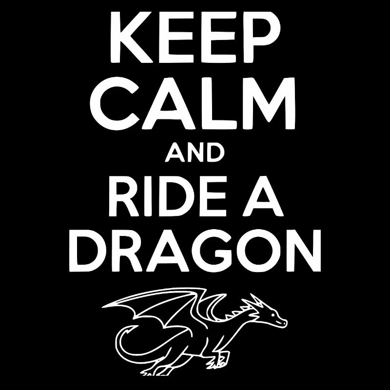 Reste calme et monte un dragon