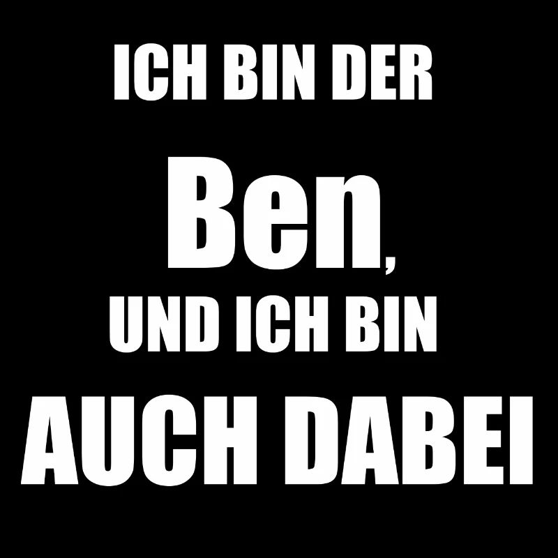 Ich bin der Ben und bin auch dabei!