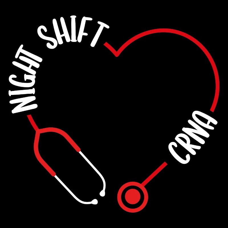 Night Shift CRNA Nurse Stethoscope Nursing