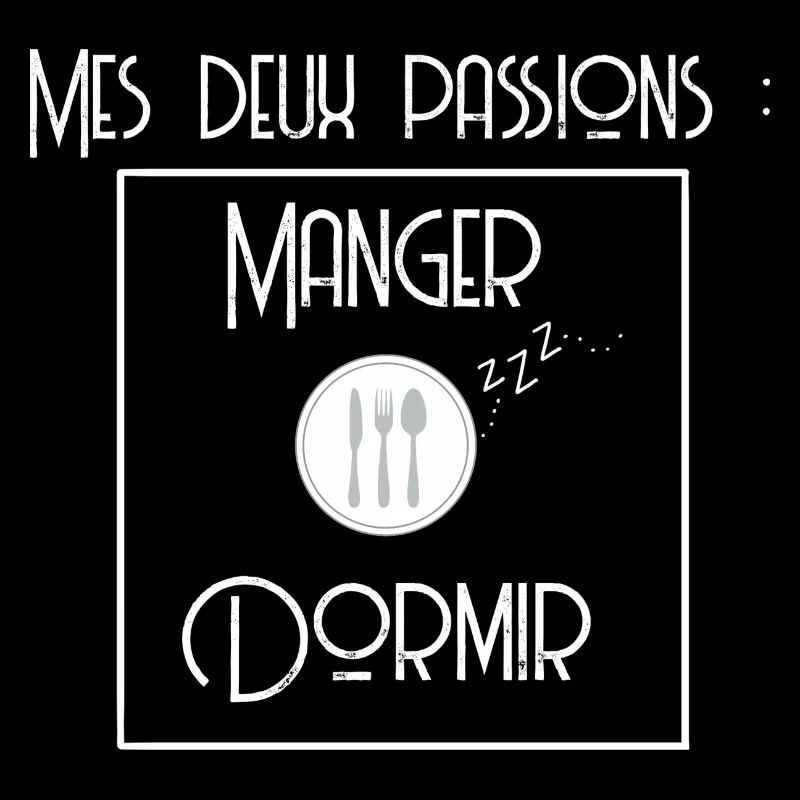 Mes deux passions : manger et dormir