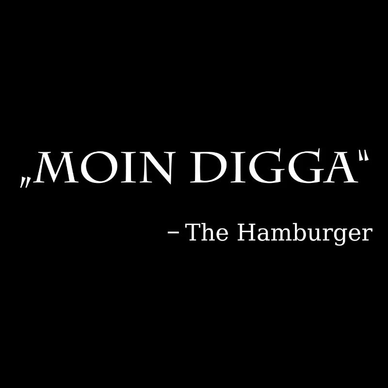 Moin Digga Hamburg