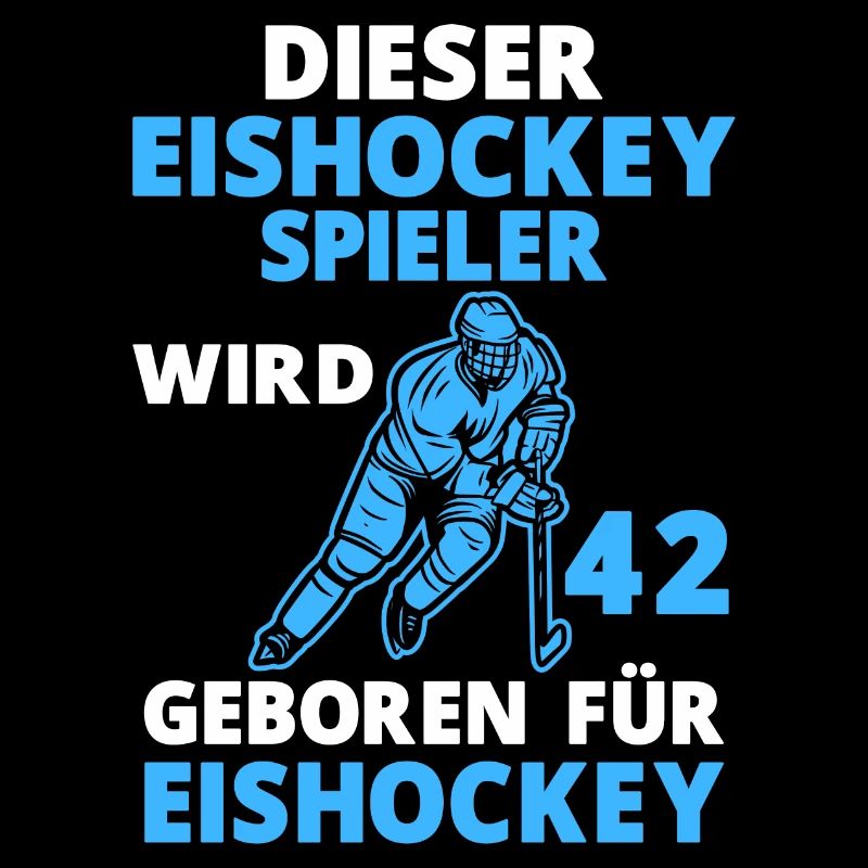Eishockeyspieler 42 Geburtstag Eishockey Spruch