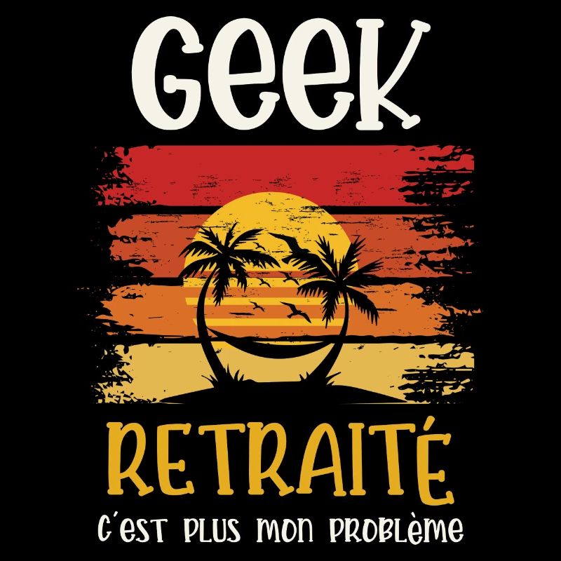 geek retraité