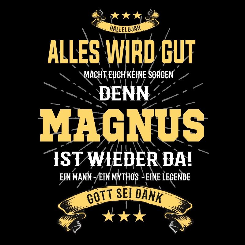 alles wird gut denn Magnus Ist da T-Shirt