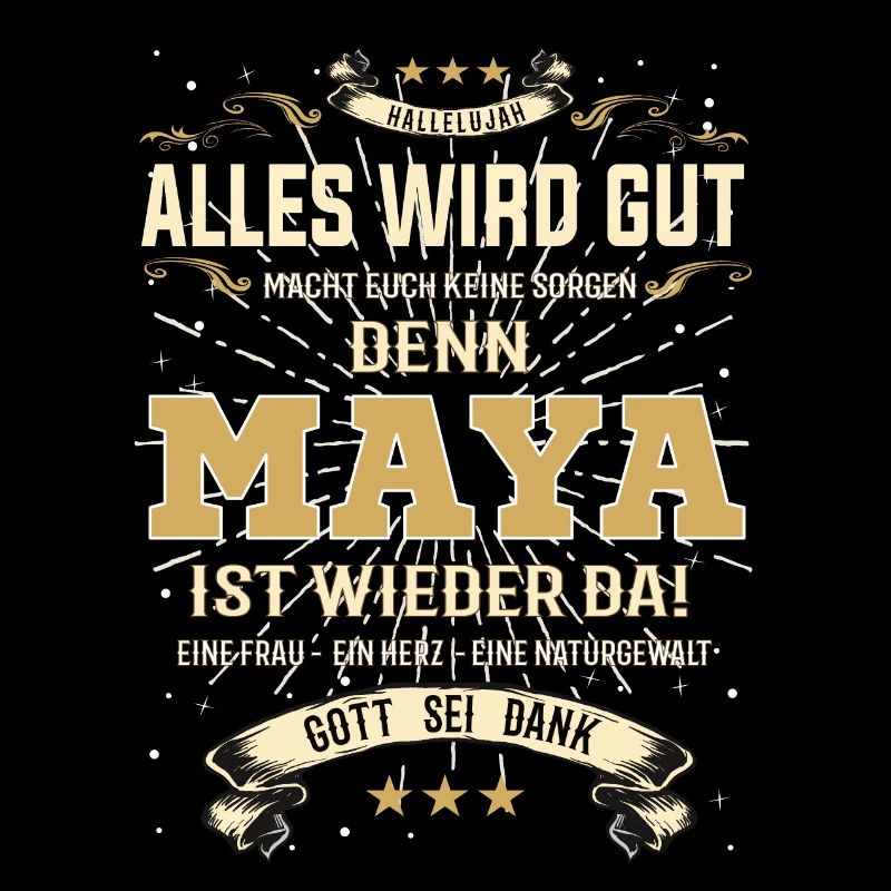 Maya Design, alles wird gut