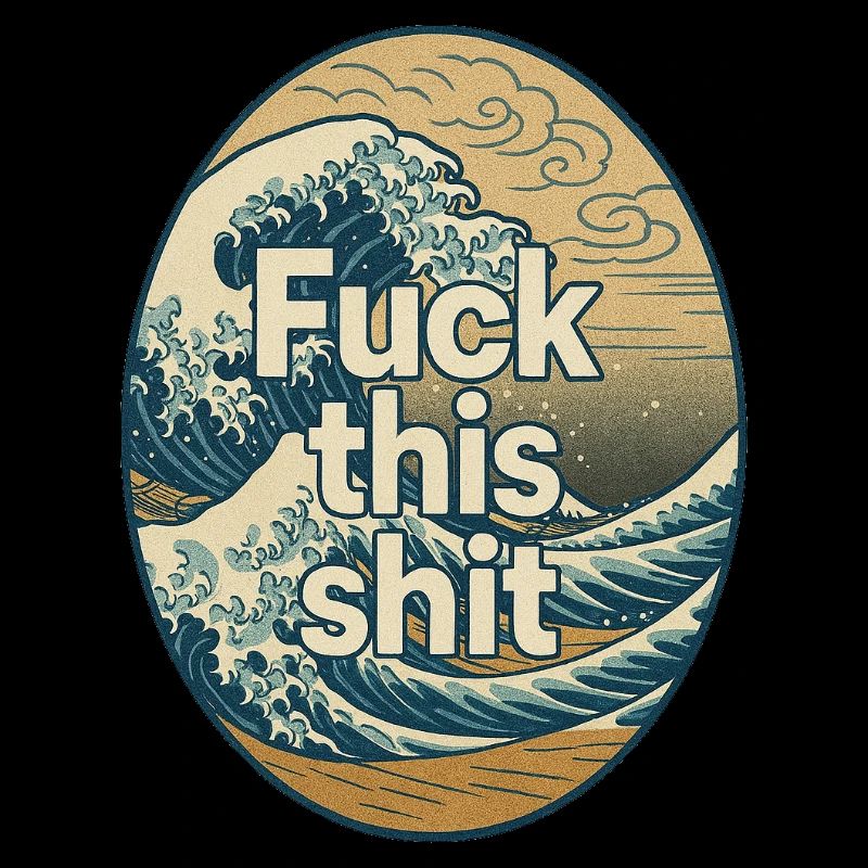 Scheiß auf diese Scheiße