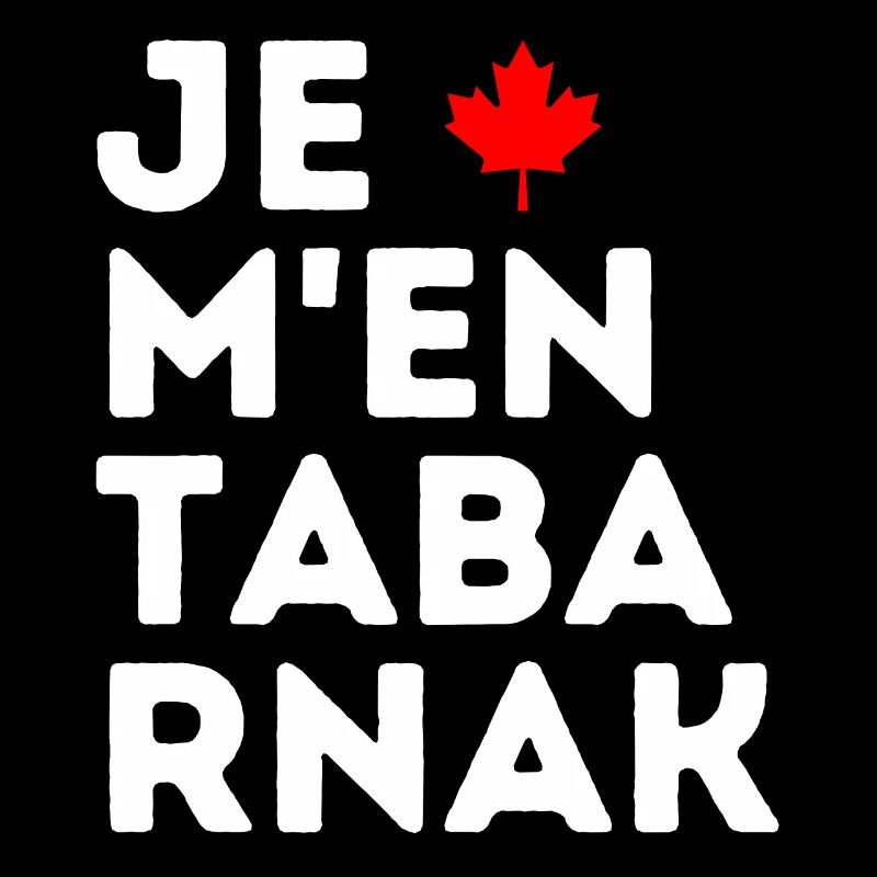 Je M'en TABARNAK Blagues Canadiennes Humour Canada