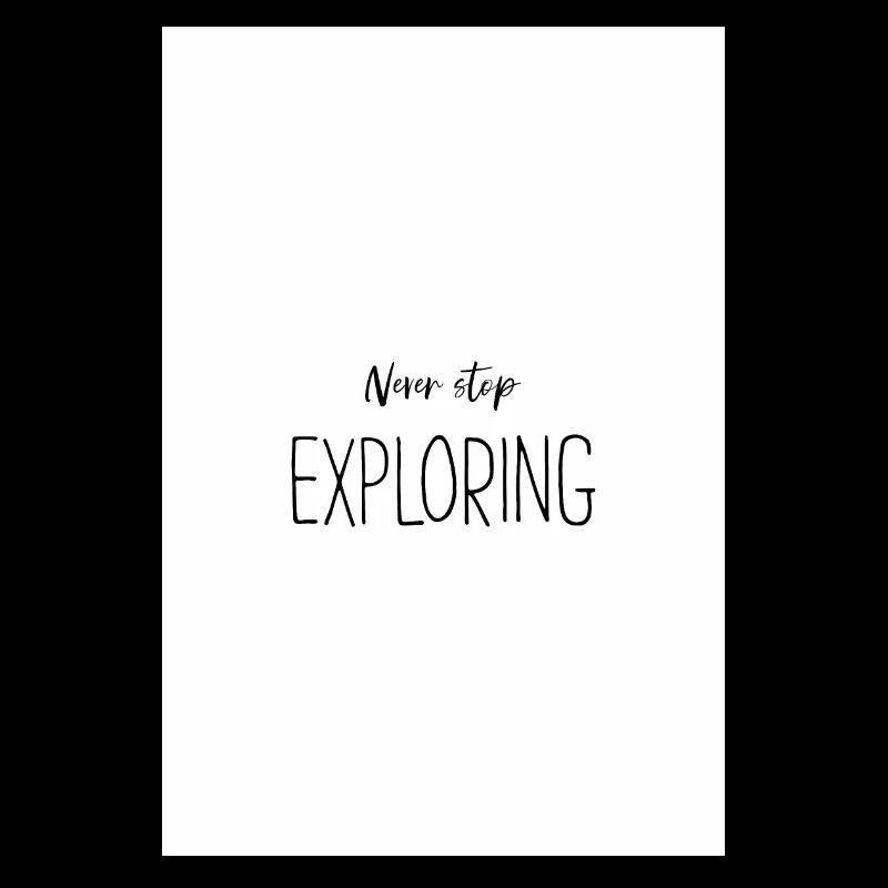 Never stop exploring Poster Design