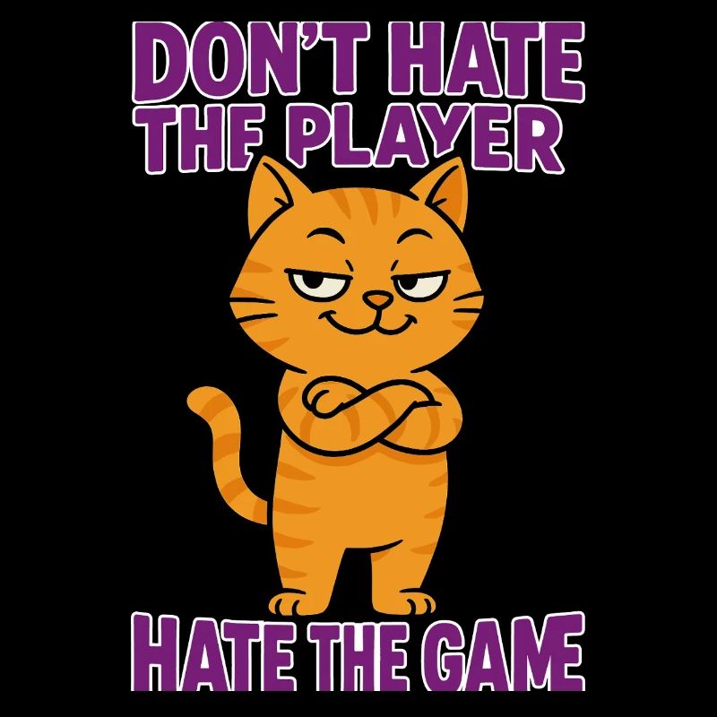 Don't hate the PLAYER – hate the GAME