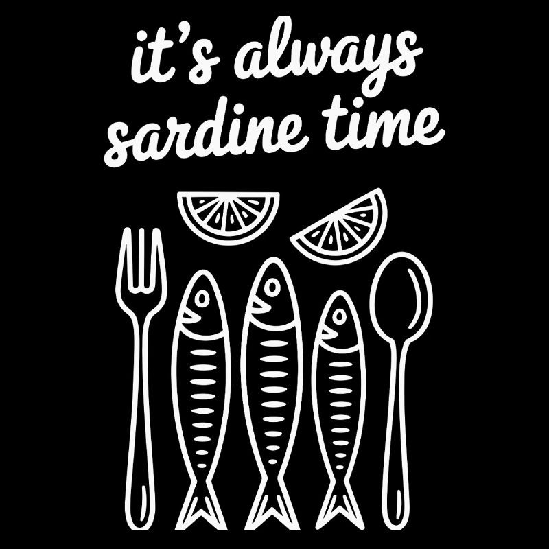 it's always sardine time