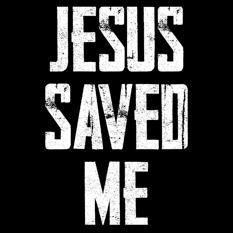 Jesus Saved Me Distressed Text