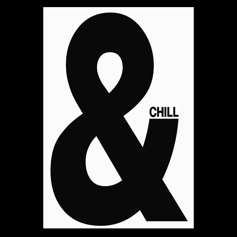 & Chill Typography Minimal Design