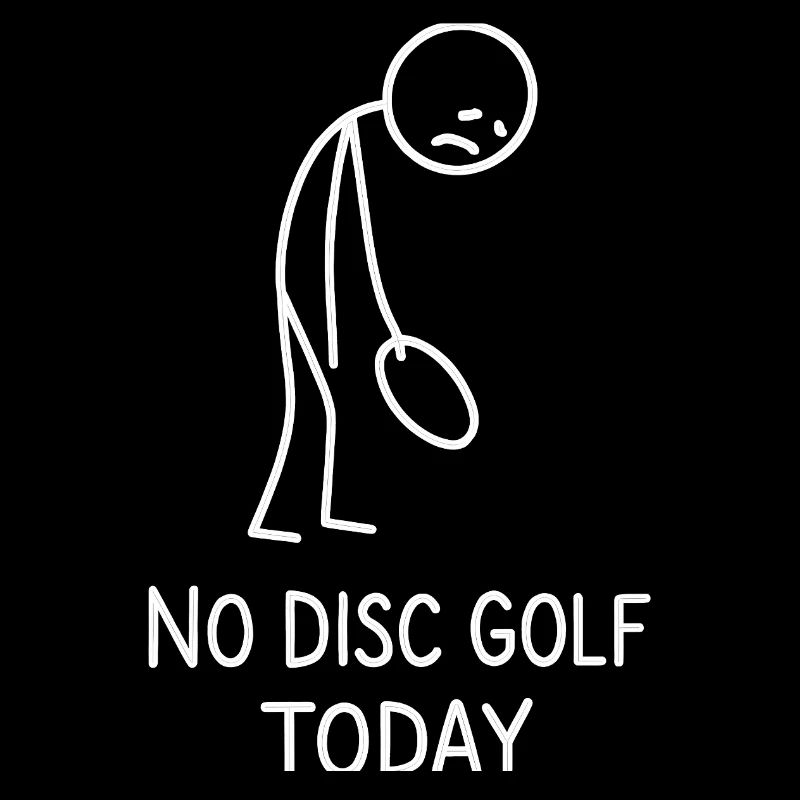 No Disc Golf Today Humor Sport Geschenkidee