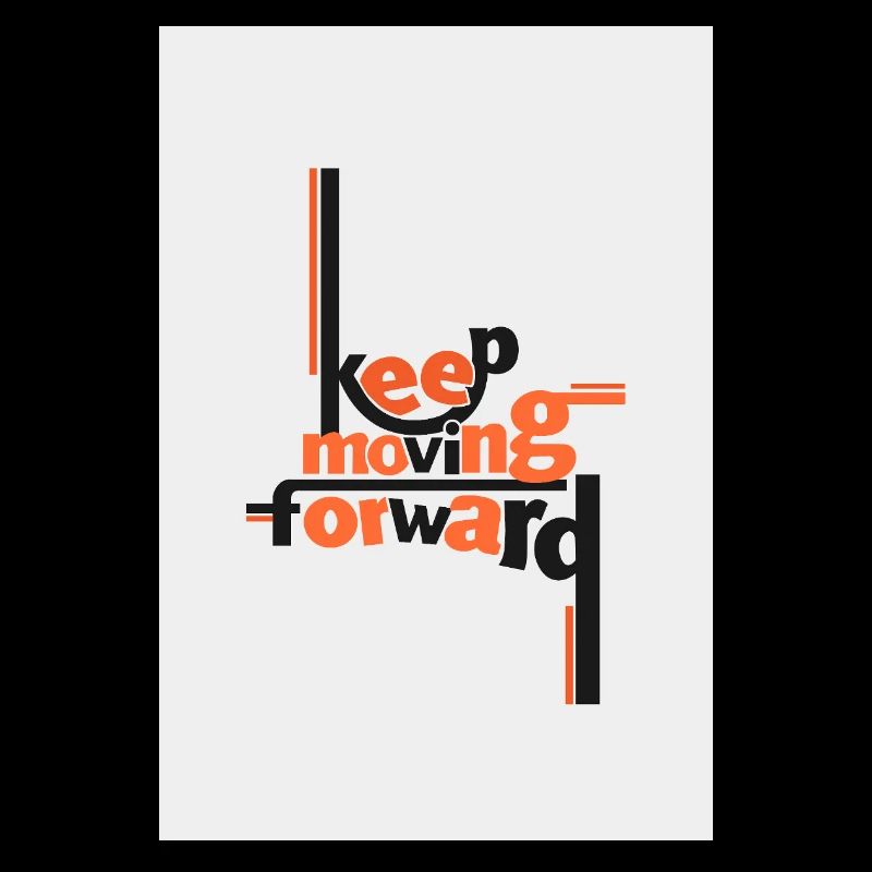 Keep Moving Forward Artistic Quote