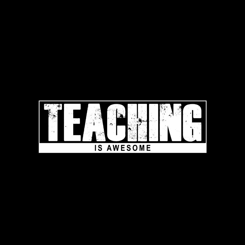 Teaching is awesome