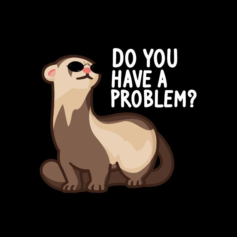 Frettchen Wiesel Ferret Liebhaber - Problem?