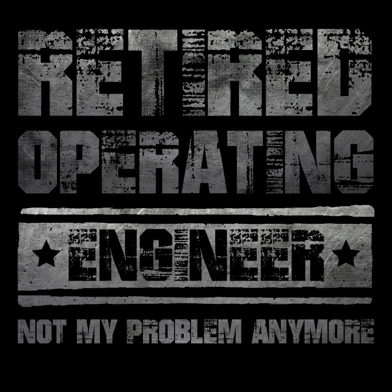 Lustiger Rentner Spruch Operating Engineer