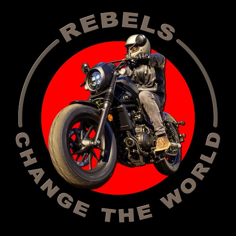 Rebels change the world