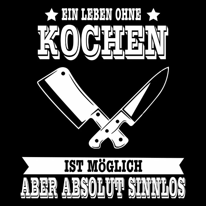 Leben ohne kochen Chef Küche Spruch Geschenk