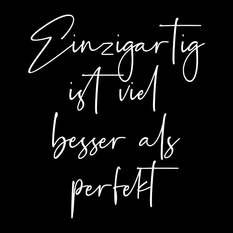 Einzigartig ist viel besser als perfekt