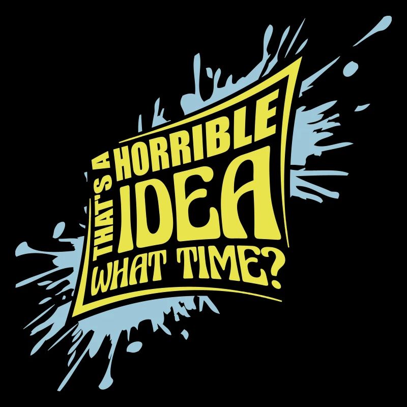 Thats a horrible Idea