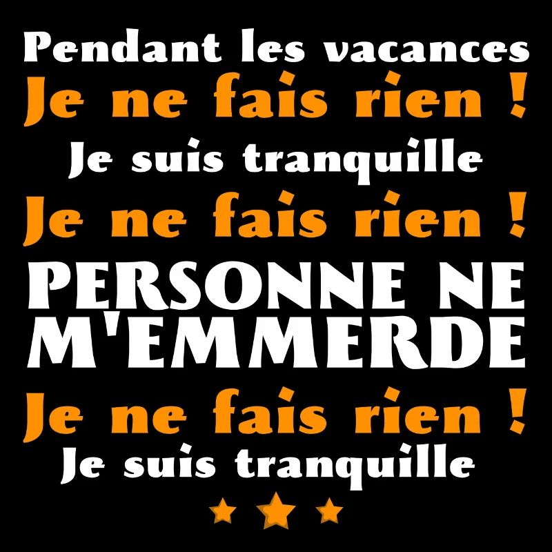 pendant les vacances je ne fais rien