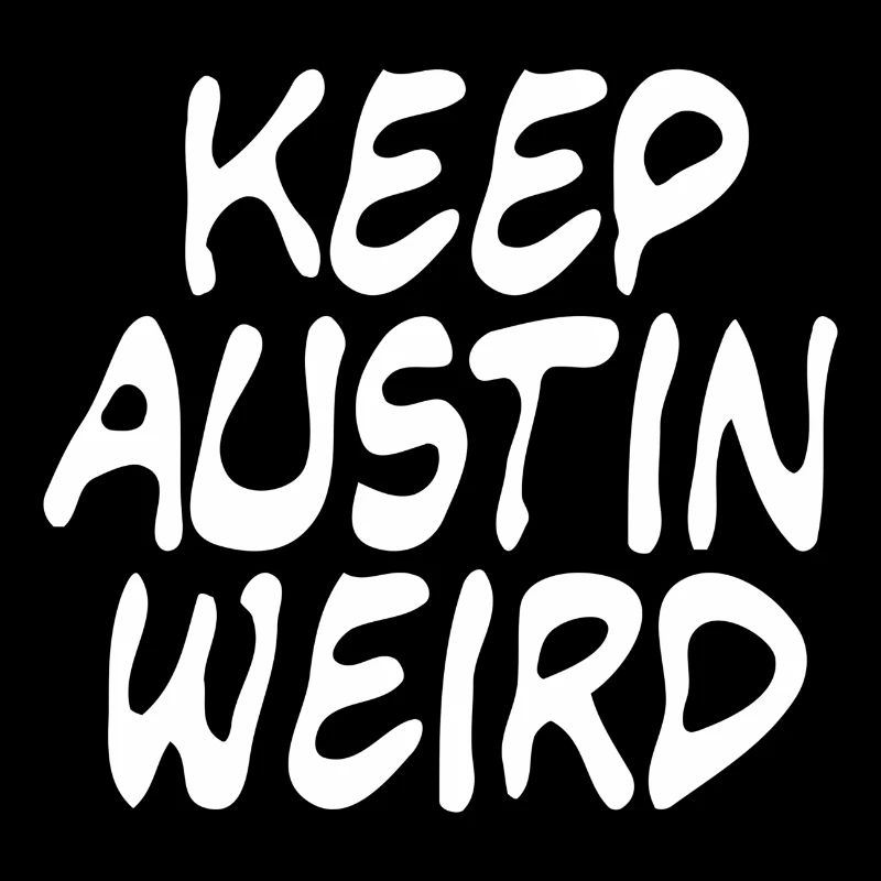 Keep Austin Weird