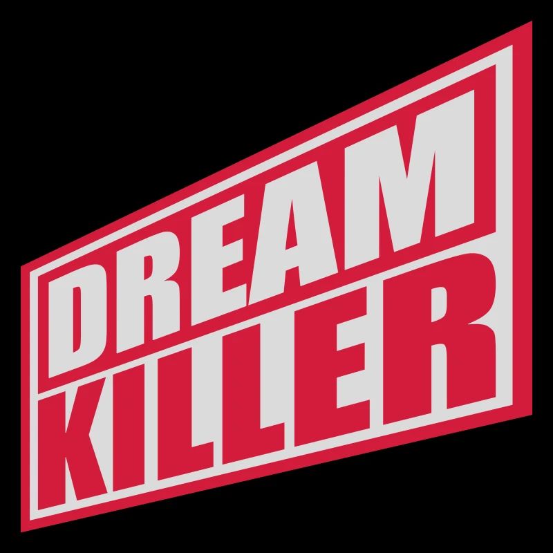 dream killer Pessimisten Zitat